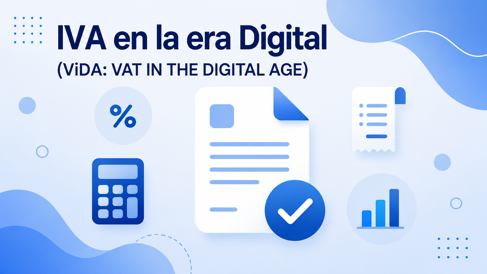 IVA en la era Digital (ViDA: VAT IN THE DIGITAL AGE)